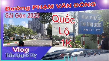 Đường Phạm Văn Đồng (Từ Kha Vạn Cân đền QL 1K) và Quốc Lộ 1K(Phần qua Bình Dương) #tldd