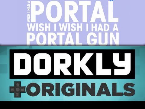 Dorkly Bits - Wish I Had a Portal Gun (Aperture Science Rap)