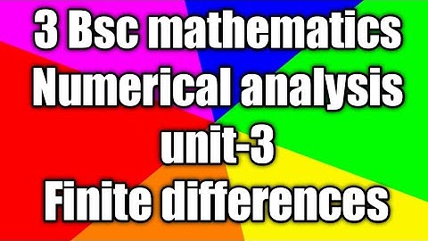 3 Bsc mathematics Numerical analysis unit-3 interpolation-1 finite differences lecture-10