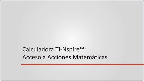 TI-Nspire Facil Acceso a Acciones Matemáticas