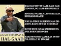 GABAYGII HAL GAAD MAQAL QORAAL CABDULAAHI MACALLIN DHOODAAN EHUN GABAYGII HAL GAAD MAQAL QORAAL CABDULAAHI MACALLIN DHOODAAN EHUN
