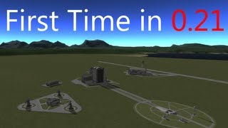 Kerbal Space Program: First Time in 0.21