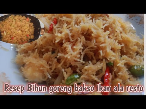 Resep Bihun Goreng Bakso Ikan