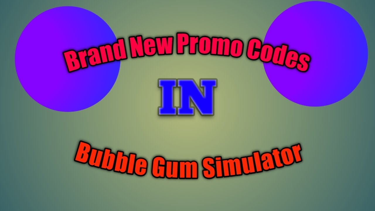 Bubble Gum Simulator Promo Codes