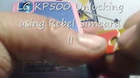 rebel sim ii unlocking LG KP500 to use on any network