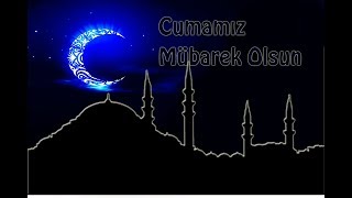 Cumamız Mübarek Olsun, Hayırlı Cumalar, Cuma Mesajları