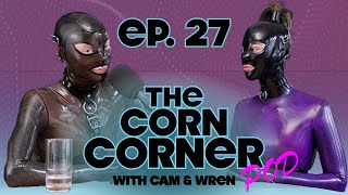 Cam and Wren talk about latex wearing latex wow