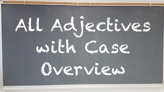 German Adjectives w\/ Case Overview - Deutsch lernen