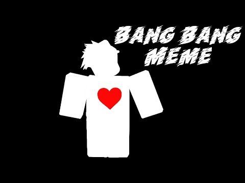 //~bang-bang-roblox-meme~//