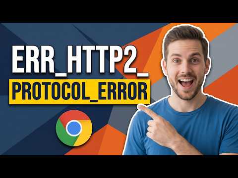 How To Fix ERR_HTTP2_PROTOCOL_ERROR Google Chrome (Easy Guide)