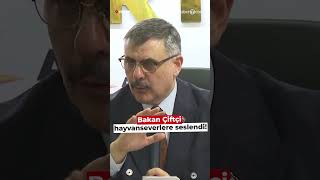 İçişleri Bakanı Mustafa Çiftçi’den Hayvanseverlere Çağrı