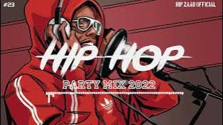 HipHop 2022 🔥 Hip Hop & Rap Party Mix 2022 [Hip Zaad ] #23