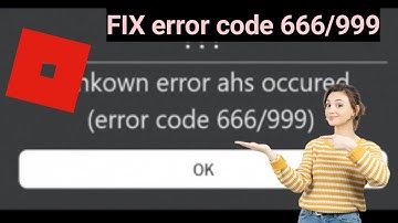 How To Fix Roblox Error Code 666/999 (New Process 2024)?