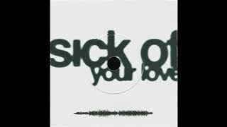 Gio Mkl - Sick of Your Love