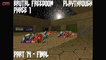 Brutal FreeDoom Part 14 FINAL : Escape! Phase 1 End ; FPS Game Playthrough