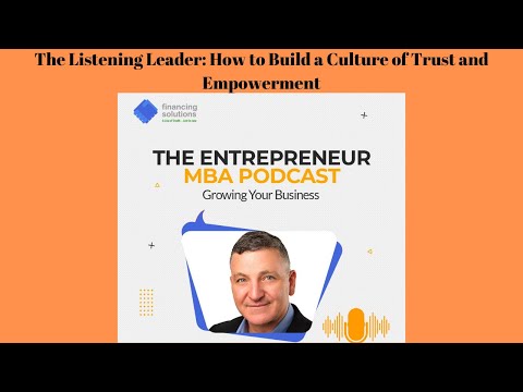 The Listening Leader: How to Build a Culture of Trust and Empowerment