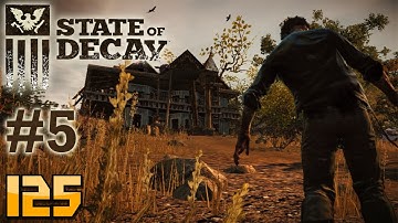 State of Decay Gameplay Walkthrough - Part 5  - Trade Opportunity (Let