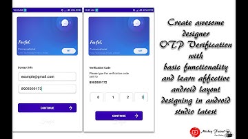 Create OTP Verification with basic functionality and learn affective android layout desinging latest