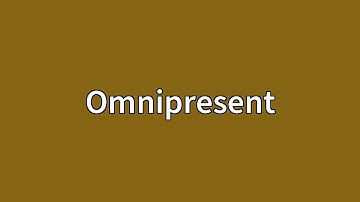 Omnipresent Meaning