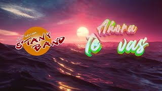 Stany Band - Ahora Te Vas, Video Oficial 2026 Letralyrics