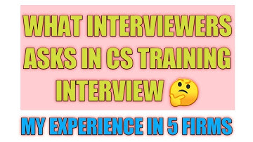 Which questions asks in cs training interview | my experience in 5 firms | cs training.