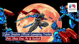 Cyber Shadow Official Gameplay Trailer - Ps4, Xbox One, Pc & Switch