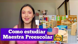 COMO ESTUDIAR MAESTRA PREESCOLAR EN USA - YouTube