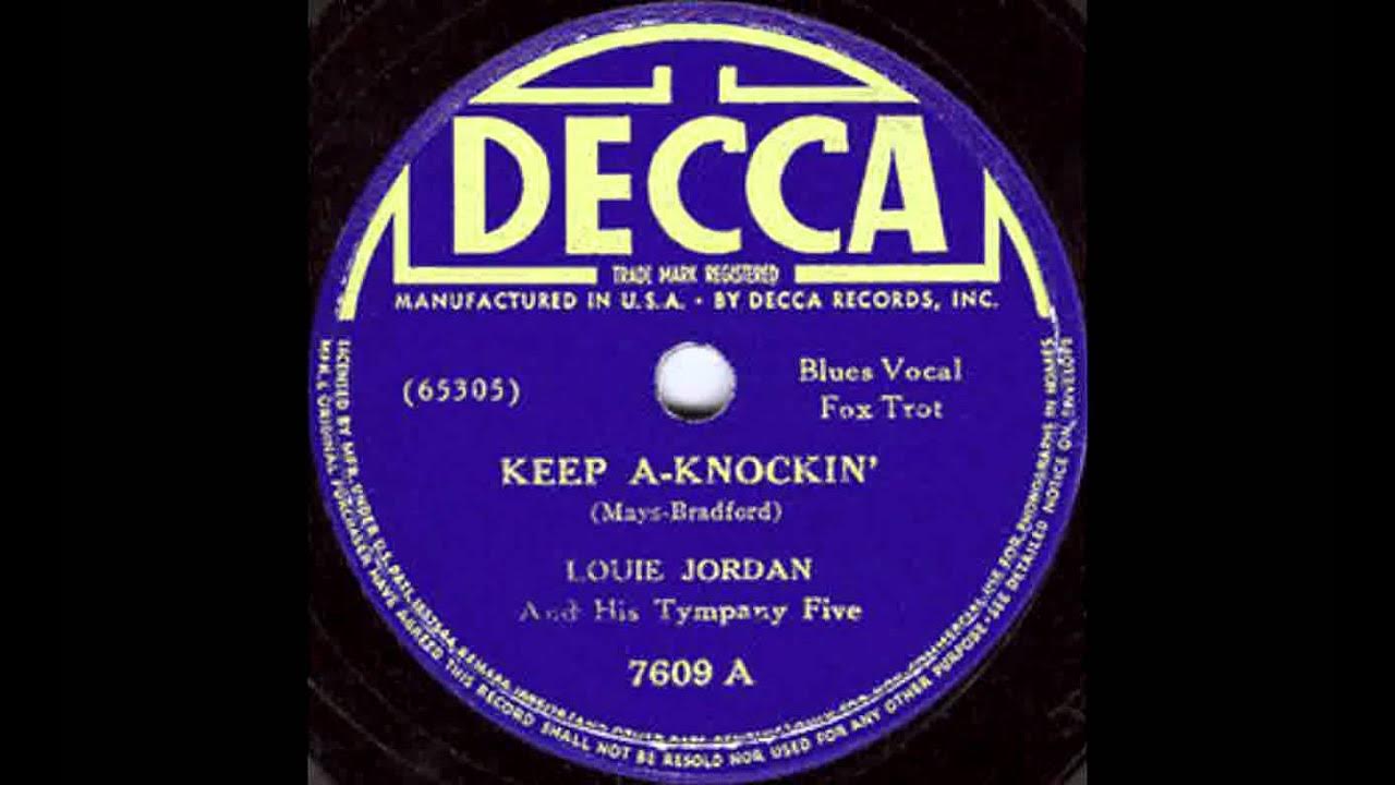 Louis Jordan And His Tympany Five - Keep A-Knockin' (But You Can't Come In) Louis Jordan And His Tympany Five - Keep A-Knockin' (But You Can't Come In)