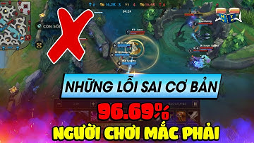 Học chơi tốc chiến #59:  Những sai lầm cơ bản mà người chơi nào cũng từng mắc phải