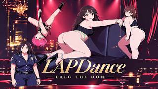 Lalo The Don - LAPDance [Official Music Video]
