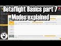 FPV Tutorial: BetaFlight Basics Part 7 - The Modes tab explained