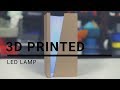 3D Printed LED Lamp (Inspired by Evan and Katelyn)