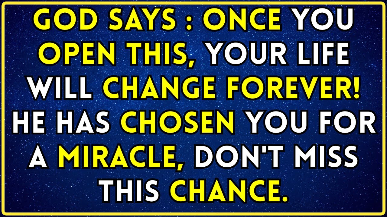 🚨GOD SAYS: OPEN THIS NOW! YOUR LIFE WILL CHANGE FOREVER | YOU ARE CHOSEN FOR A MIRACLE! ✨#godmessage
