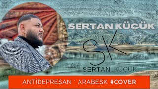 Sertan Küçük - Antidepresan (Arabesk)  ●|Official Photo Video|● @mertdemirmusic  @mabelmatiz #Cover Resimi