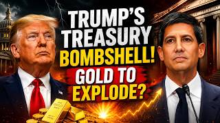 TRUMP'S TREASURY BOMBSHELL! IS GOLD ABOUT TO EXPLODE | KEVIN WARSH'S SHOCKING WARNING FOR GOLD