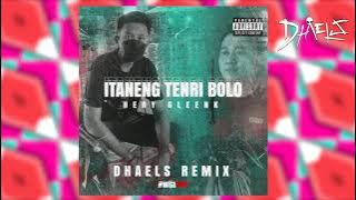 ITANENG TENRI BOLO -  DHAELS REMIX