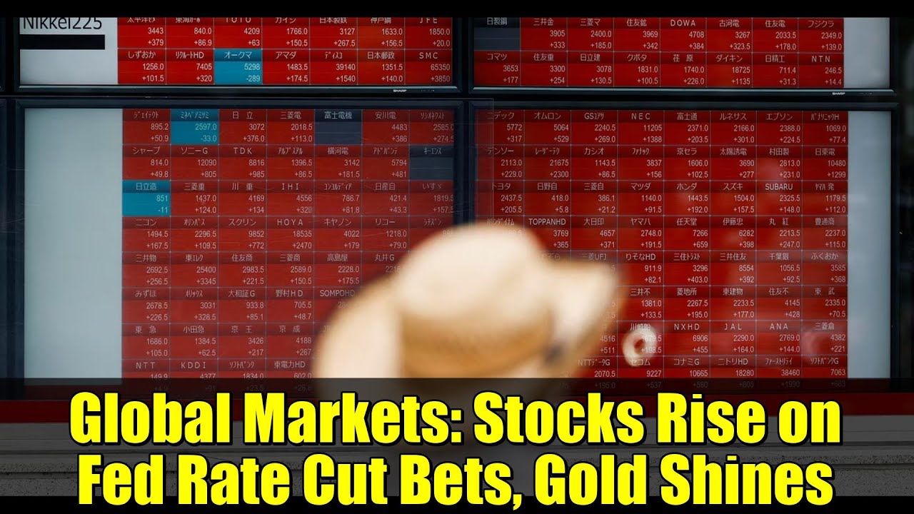 Global Markets: Stocks Rise on Fed Rate Cut Bets, Gold Shines - YouTube