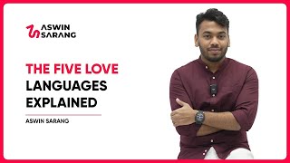 Decoding Affection: The Five Love Languages Explained | Aswin Sarang