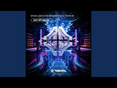 Eran Hersh, GrooveGeneration & Terri B! - Say My Name