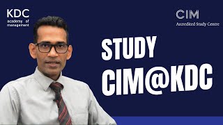 CIM@KDC Complete Your CIM(UK) Qualification and Become a Chartered Marketer with KDC
