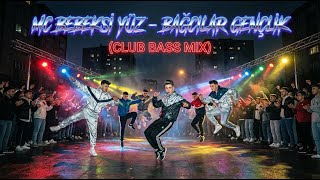 Mc Bebeksi Yüz - Bağcılar Gençlik Club B Mix Üzikleri Çi