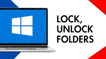 How to Lock or Unlock Files and Folders on Windows 10