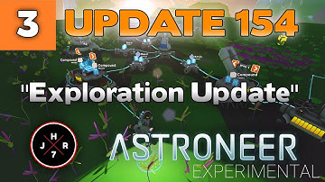 Experimental Update Patch 154 | Medium Printer, Vehicle Bay + Narrow Augment | Astroneer S2 Ep3