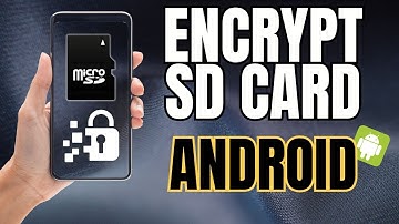 How to Encrypt SD card on Android/Samsung Phone