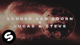 Смотреть клип Sander Van Doorn X Lucas & Steve - The World