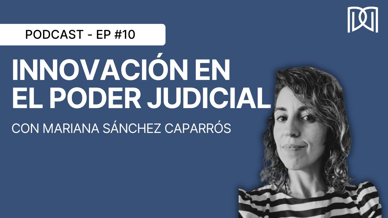 Innovación en el Poder Judicial con Mariana Sánchez Caparrós - YouTube