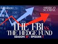 The fbi vs the hedge fund a game of poker  american scandal  podcast