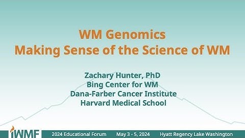 2024 IWMF Ed Forum -  WM Genomics Latest and Greatest