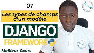 Maîtriser le Framework DJANGO FACILEMENT - 07 - Les différents Types de Champs d