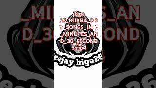 Download Lagu 25_BURNA_BOY_SONGS_IN_2_MINUTES_AND_30_SECONDS.mp4 MP3 Download Lagu 25_BURNA_BOY_SONGS_IN_2_MINUTES_AND_30_SECONDS.mp4 MP3